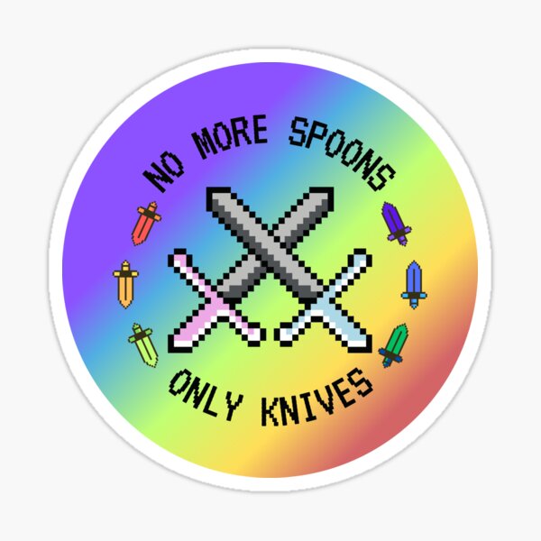 Item preview, No More Spoons Only Knives Rainbow Pride designed and sold by Joan02170.