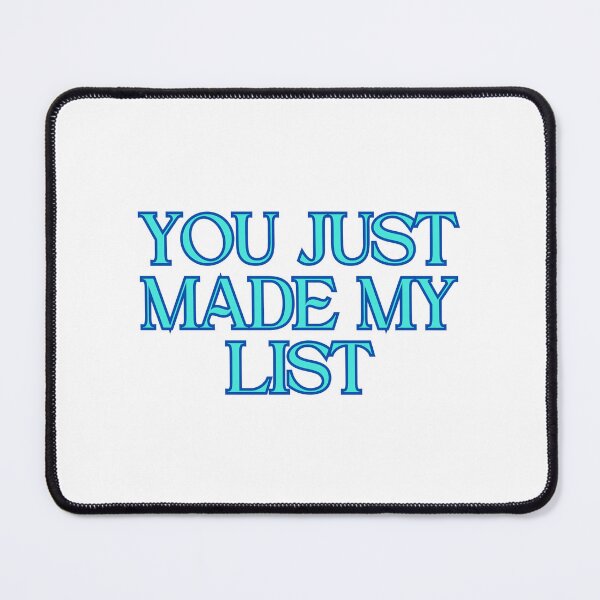 Item preview, You Just Made My List designed and sold by RobinTief.