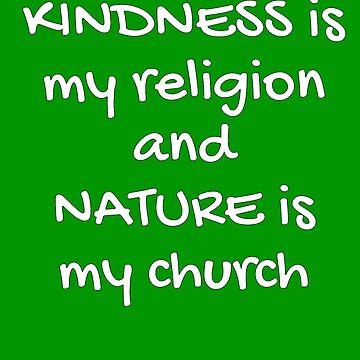 Artwork thumbnail, Kindness is My Religion T-Shirt by divine-cosmos