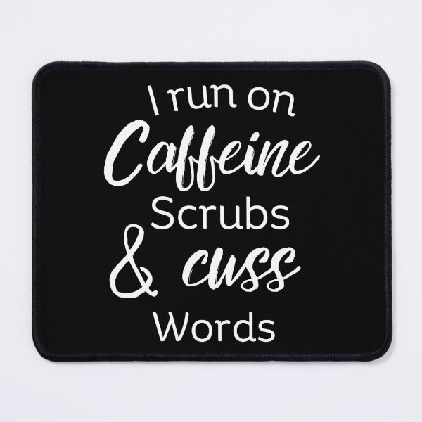 Item preview, I run on caffeine scrubs & cuss words  designed and sold by Adorable Designs.