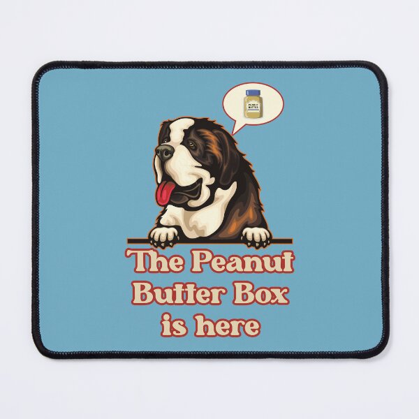 Item preview, The Peanut Butter Box Is Here: Lighter Version with Different Font Funny St. Bernard Dog Commercial Humor designed and sold by JoyOfHopeStore.
