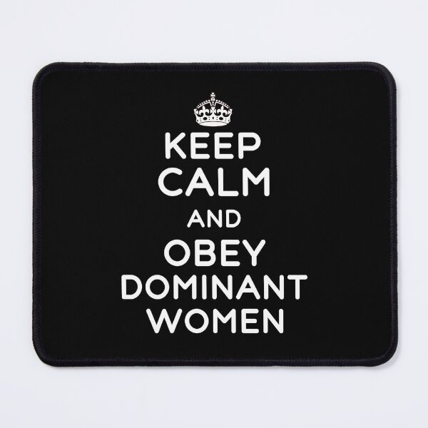 Item preview, Keep Calm And Obey Dominant Women Funny Kinky Submissive Domination Quote designed and sold by TheMagicKrew.