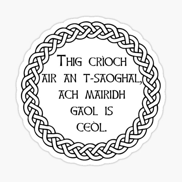 Scottish Gaelic Phrase - The world may stop but music and love will remain Sticker