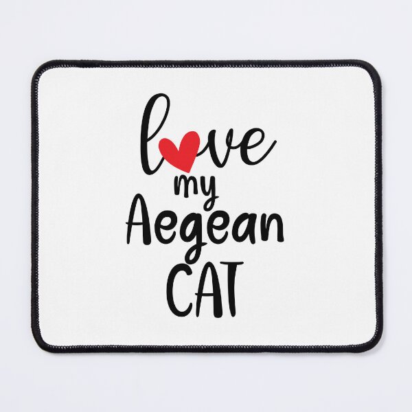 Item preview, love my Aegean Cat, aegean mom, aegean dad designed and sold by EmeraldeaArt.
