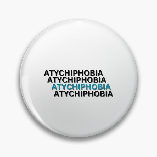 Item preview, Atychiphobia, funny Atychiphobia designed and sold by salazare01.