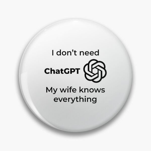 Item preview, I don't need ChatGPT my wife knows everything designed and sold by NissoufShop.