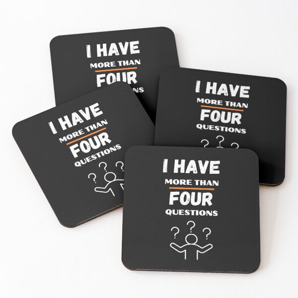 Item preview,  I Have More Than Four Questions designed and sold by CREATIVELEANS ⭐️⭐️⭐️⭐️⭐️.