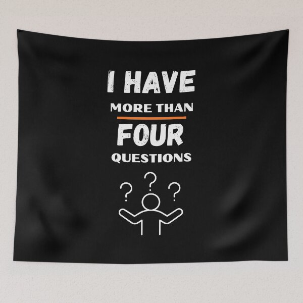 Item preview,  I Have More Than Four Questions designed and sold by CREATIVELEANS ⭐️⭐️⭐️⭐️⭐️.