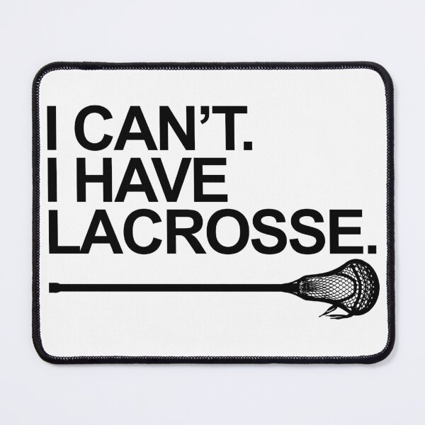 Item preview, I Can't. I Have Lacrosse T- Shirt Design with Lacrosse Stick designed and sold by aloffredo.