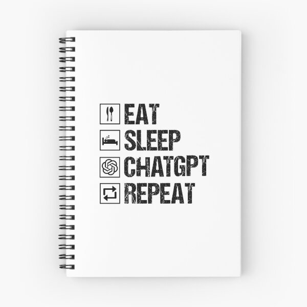 Item preview, Eat Sleep ChatGPT Repeat designed and sold by NissoufShop.
