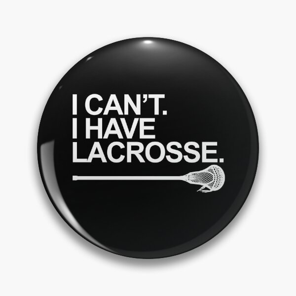 Item preview, I Can't. I Have Lacrosse T- Shirt Design with Lacrosse Stick - White Letters designed and sold by aloffredo.