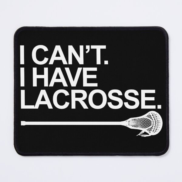 Item preview, I Can't. I Have Lacrosse T- Shirt Design with Lacrosse Stick - White Letters designed and sold by aloffredo.
