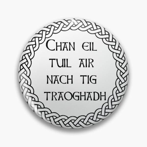 Item preview, Scottish Gaelic Phrase - There isn't a flood which will not subside designed and sold by KyttsyKrafts.
