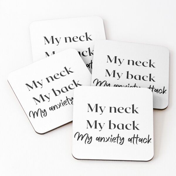Item preview, My neck, my back, my anxiety attack designed and sold by glc1985.