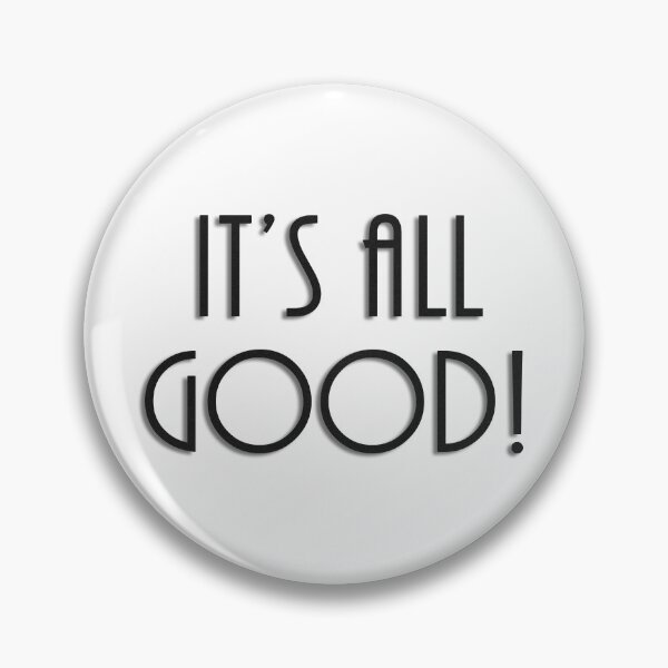 Item preview, It's all Good designed and sold by laugh-out-loud.