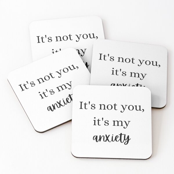 Item preview, It's not you, it's my anxiety designed and sold by glc1985.