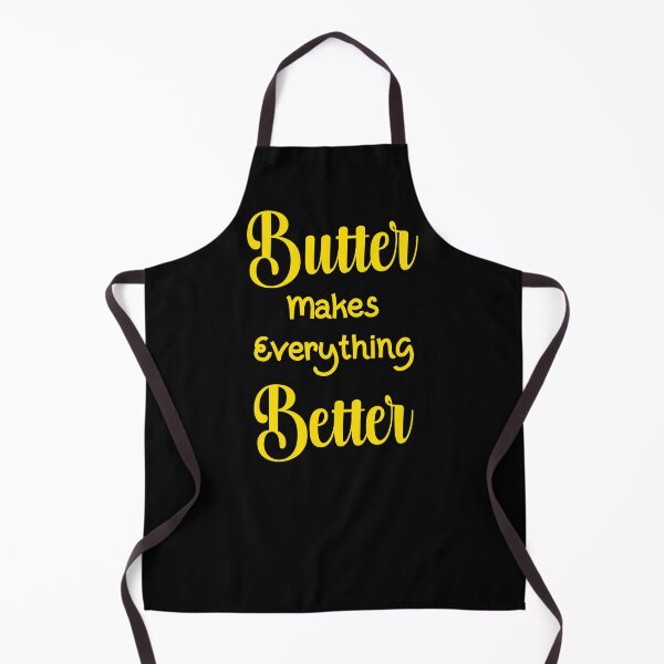 Item preview, Butter makes everything Better designed and sold by clounewcomb.
