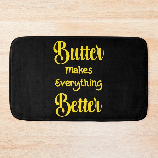 Item preview, Butter makes everything Better designed and sold by clounewcomb.