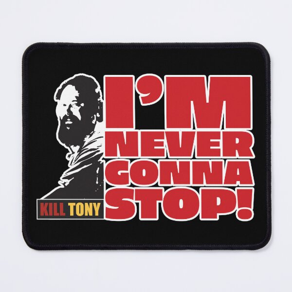 Item preview, I'm Never Gonna Stop! Kill Tony William Montgomery Fan Podcast Design designed and sold by Kill Tony Fan Designs.