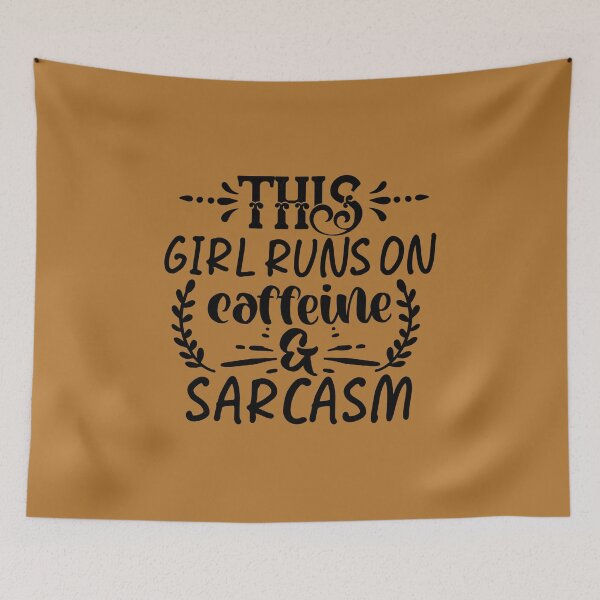 Item preview, this girl runs on caffeine & sarcasm designed and sold by angelescar.