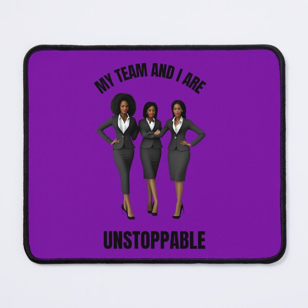 Item preview, My Team And I Are Unstoppable designed and sold by Rell1970.