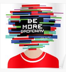 Seien Sie mehr Broadway, seien Sie mehr Chill-Design Poster