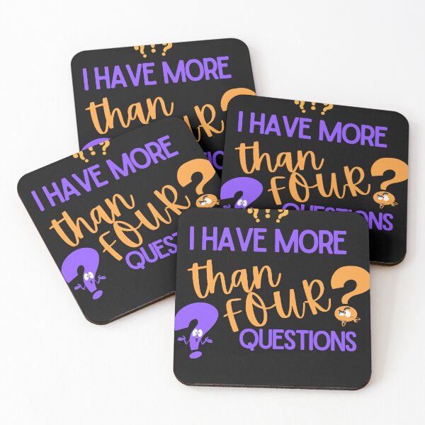 Item preview, I Have More Than Four Questions designed and sold by yeodesign  ⭐⭐⭐⭐⭐.