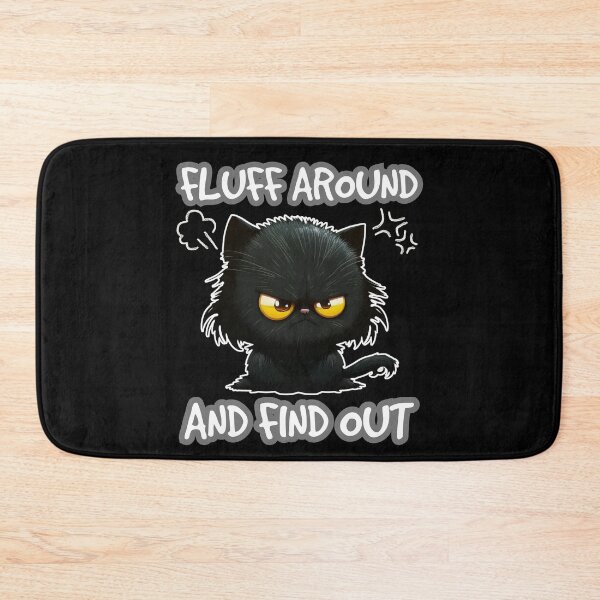Item preview,  Fluff Around And Find Out - Cute Angry Cat  designed and sold by Georgy09.