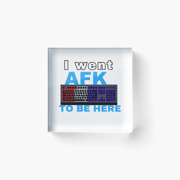 Item preview, I went AFK to be here  designed and sold by Urban-Swaggz.