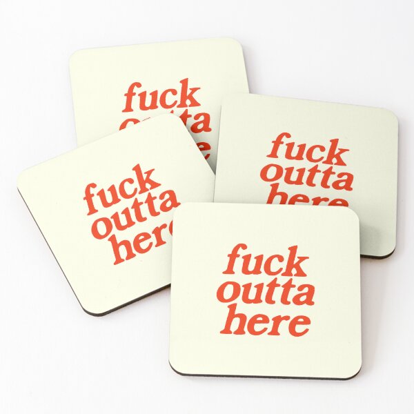 Item preview, FUCK OUTTA HERE designed and sold by BubbleOcarina.