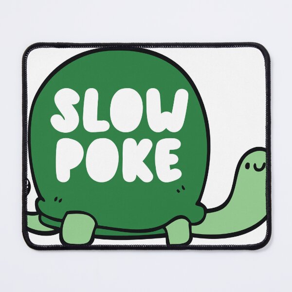 Item preview, slow poke  designed and sold by TODD GOLDMAN.