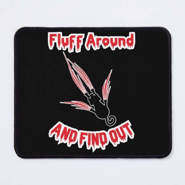 Item preview, Fluff Around And Find Out - Angry Kitty Cat designed and sold by Georgy09.