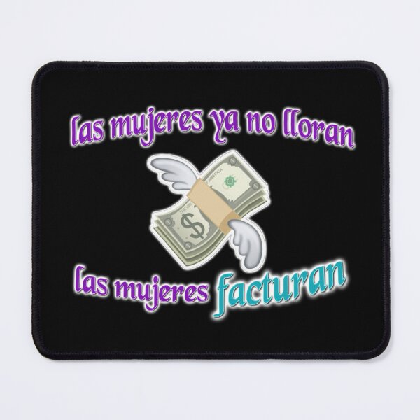 Item preview, Las mujeres ya no lloran, las mujeres facturan designed and sold by fancyvoid.