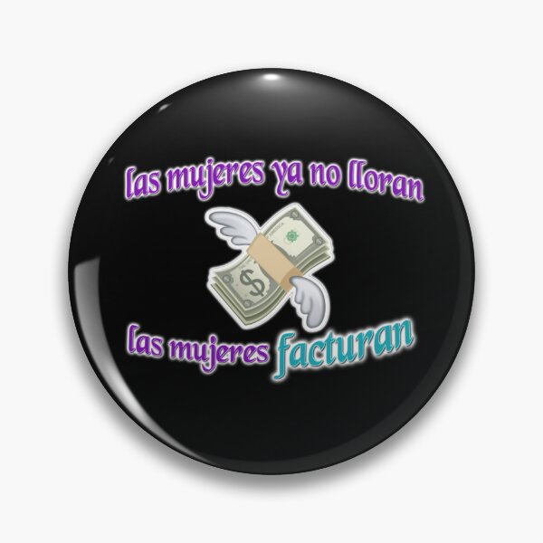 Item preview, Las mujeres ya no lloran, las mujeres facturan designed and sold by fancyvoid.