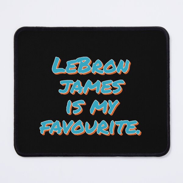 Item preview, Lebron James is my favourite  designed and sold by Gudteyzz.