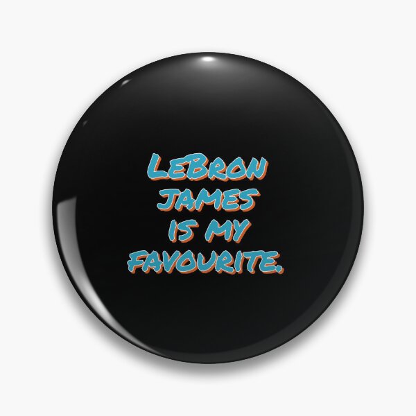 Item preview, Lebron James is my favourite  designed and sold by Gudteyzz.