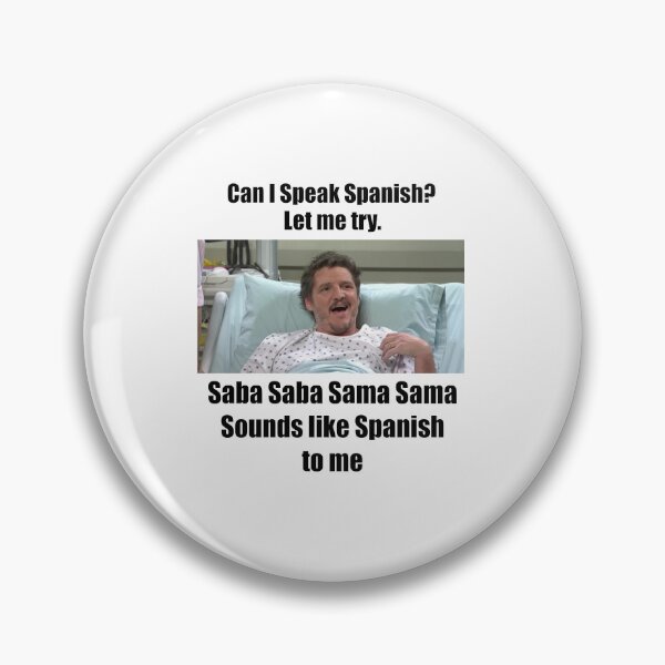 Item preview, Pedro Pascal SNL Spanish designed and sold by Khaos Kreative.