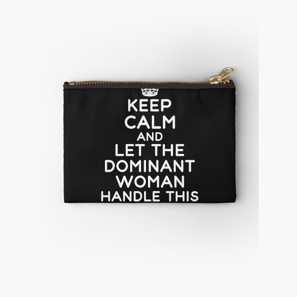 Item preview, Keep Calm And Let The Dominant Woman Handle This Funny Dominant Women Submissive Kinky Quote designed and sold by TheMagicKrew.