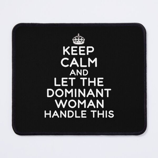 Item preview, Keep Calm And Let The Dominant Woman Handle This Funny Dominant Women Submissive Kinky Quote designed and sold by TheMagicKrew.