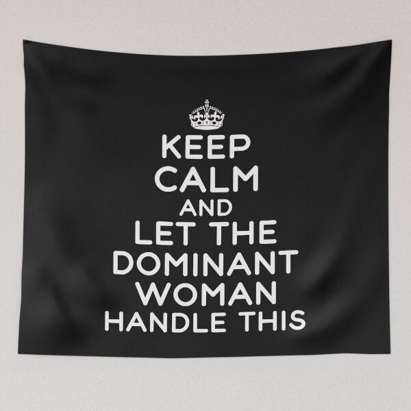 Item preview, Keep Calm And Let The Dominant Woman Handle This Funny Dominant Women Submissive Kinky Quote designed and sold by TheMagicKrew.