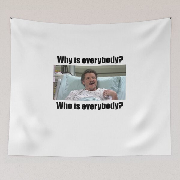 Item preview, Pedro Pascal SNL Why? designed and sold by Khaos Kreative.