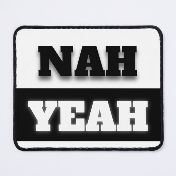 Item preview, Nah Yeah designed and sold by ngibson86.