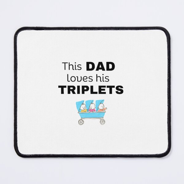 Item preview, This Dad loves his triplets designed and sold by Lilly Swift.