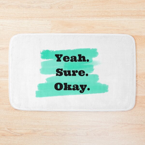 Item preview, Yeah Sure Okay designed and sold by Seeyun.