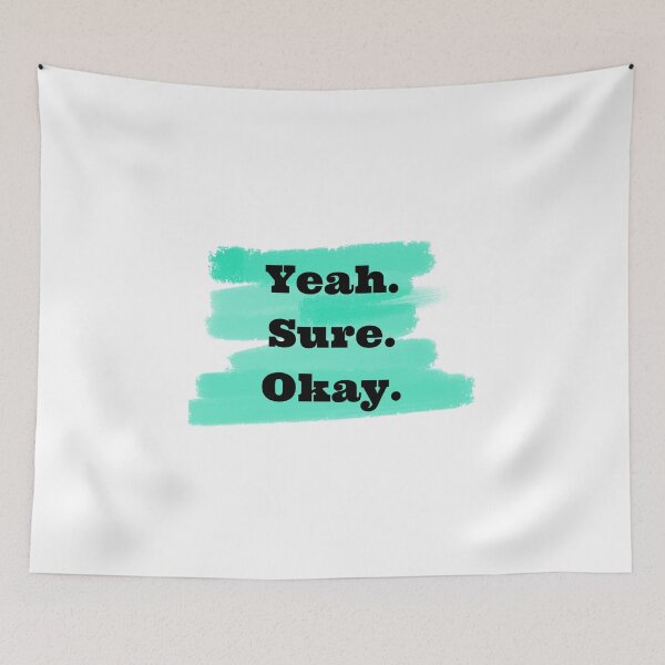 Item preview, Yeah Sure Okay designed and sold by Seeyun.