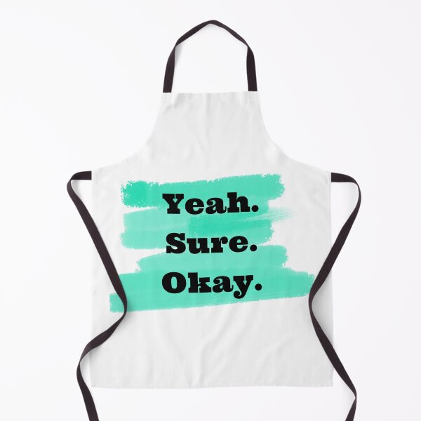 Item preview, Yeah Sure Okay designed and sold by Seeyun.