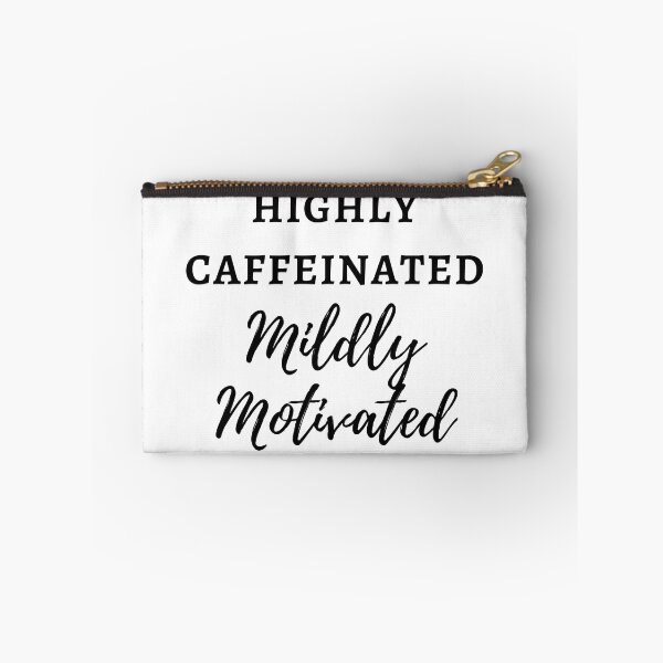 Item preview, "Highly Caffeinated, Mildly Motivated" - Funny Cute Sassy Caffeine Coffee Tea Lover Design for Men and Women in Black Text designed and sold by Femtality.