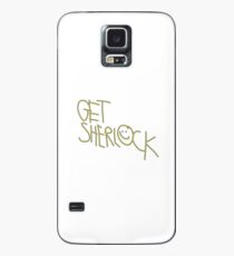 Get Sherlock, Sherlock Holmes Case/Skin for Samsung Galaxy