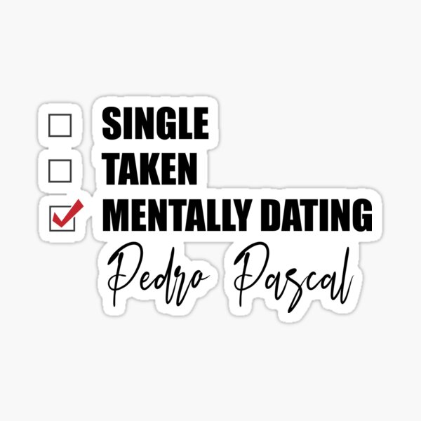 Item preview, Mentally Dating Pedro Pascal designed and sold by Bend-The-Trendd.