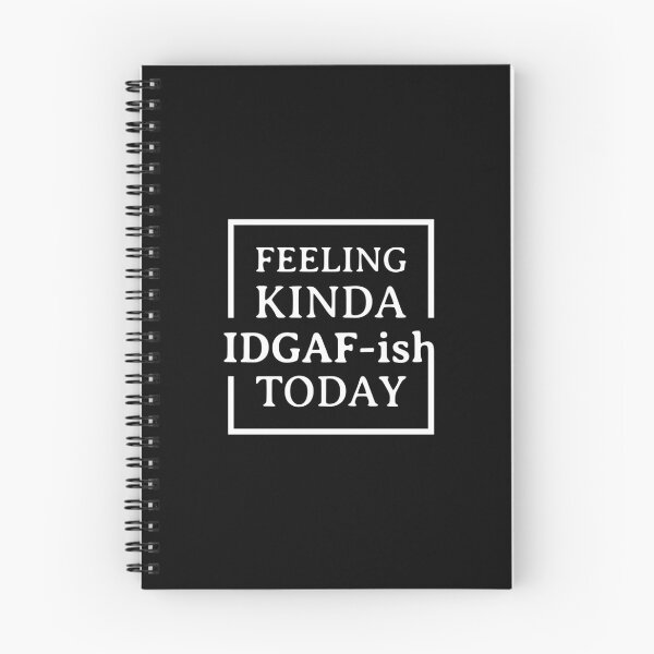 Item preview, Feeling Kinda IDGAF-ISH Today designed and sold by artbysugu.